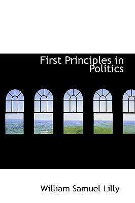 First Principles in Politics 1115549006 Book Cover