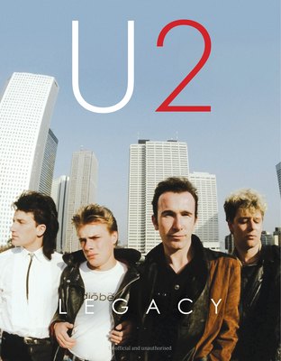 U2 - Legacy 1917259972 Book Cover
