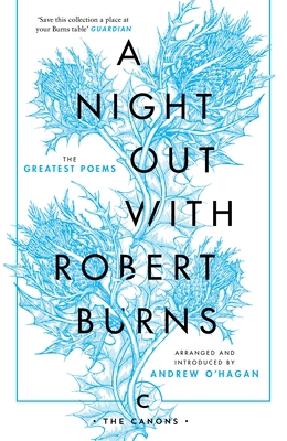 A Night Out with Robert Burns: The Greatest Poems 1786891611 Book Cover