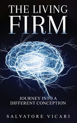 The Living Firm: A Journey into a Different Con... 1963789695 Book Cover