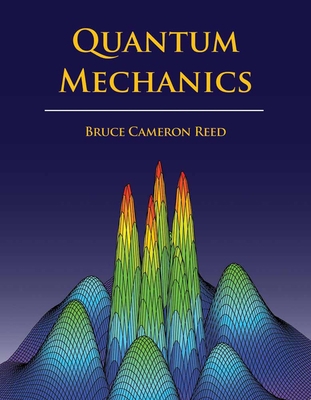 Quantum Mechanics: . 0763744514 Book Cover
