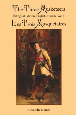 The Three Musketeers, Vol. 1: Bilingual Edition... 0997159049 Book Cover