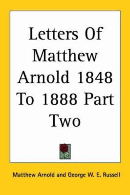 Letters Of Matthew Arnold 1848 To 1888 Part Two 1417995157 Book Cover