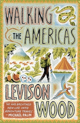 Walking the Americas: `A wildly entertaining ac... 1473654092 Book Cover