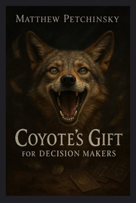 Coyote's Gift for Decision Makers 1088298850 Book Cover