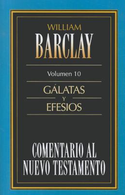 Comentario Al N.T. Vol. 10 - Gálatas Y Efesios [Spanish] 8476459858 Book Cover