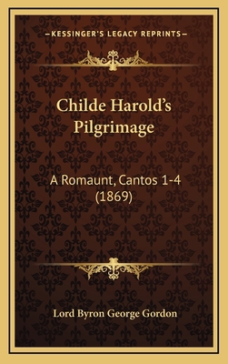 Childe Harold's Pilgrimage: A Romaunt, Cantos 1... 1166532852 Book Cover