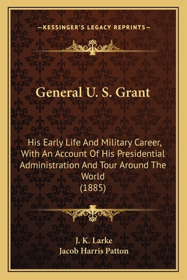 General U. S. Grant: His Early Life And Militar... 1163992550 Book Cover
