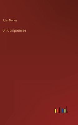 On Compromise 3368816519 Book Cover