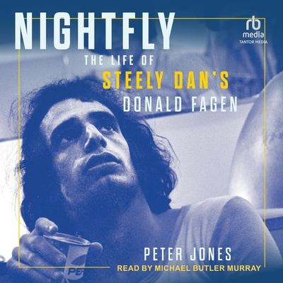 Nightfly: The Life of Steely Dan's Donald Fagen B0BYCCS4BG Book Cover