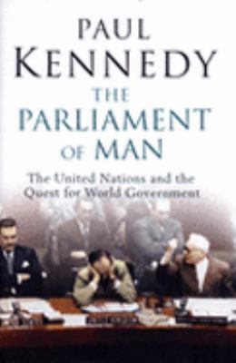 The Parliament of Man: The United Nations and t... 0713993758 Book Cover