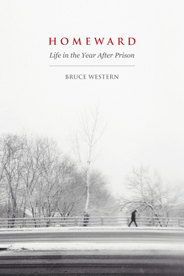 Homeward: Life in the Year After Prison 0871549557 Book Cover