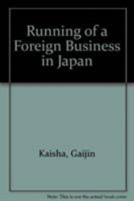 Running of a Foreign Business in Japan 0873327217 Book Cover