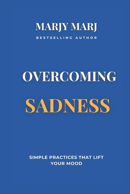 Overcoming Sadness 1962589234 Book Cover