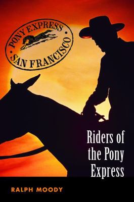 Riders of the Pony Express 0803232497 Book Cover