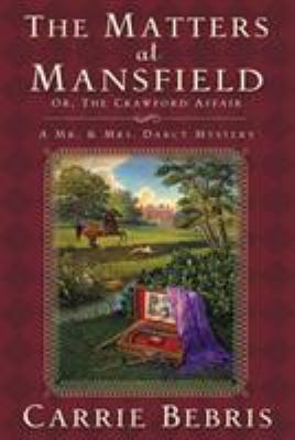 The Matters at Mansfield: Or, the Crawford Affair 0765323834 Book Cover