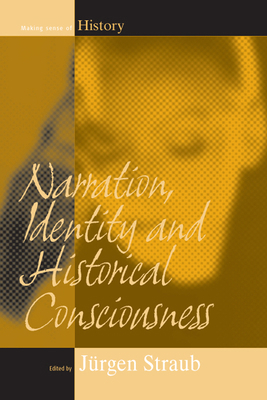 Narration, Identity, and Historical Consciousness 1571817778 Book Cover