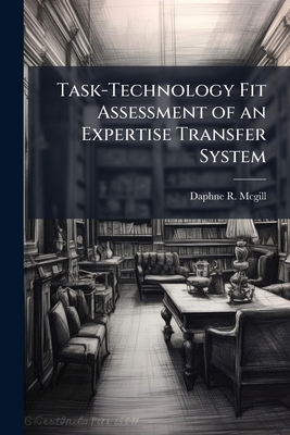 Task-Technology Fit Assessment of an Expertise ... 1025139984 Book Cover
