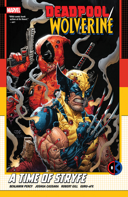 Deadpool/Wolverine: A Time of Stryfe 1302968211 Book Cover