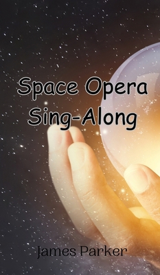 Space Opera Sing-Along 9908014404 Book Cover