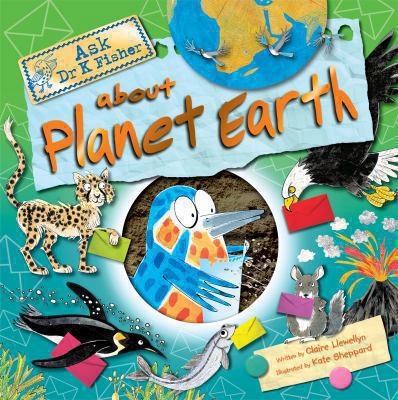 Ask Dr K Fisher About Planet Earth 0753416875 Book Cover