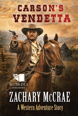 Carson's Vendetta: A Classic Western Adventure            Book Cover