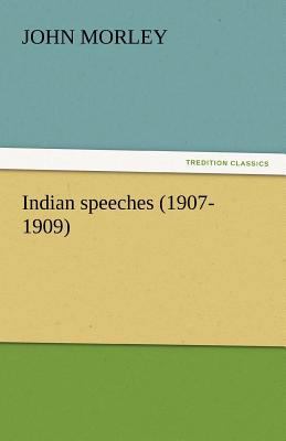 Indian Speeches (1907-1909) 384244902X Book Cover
