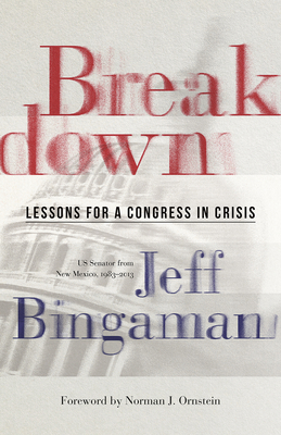 Breakdown: Lessons for a Congress in Crisis 0826366740 Book Cover