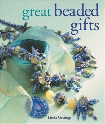 Great Beaded Gifts 1402713940 Book Cover