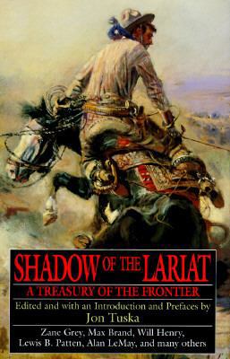 Shadow of the Lariat: A Treasurey of the Frontier 0786702567 Book Cover