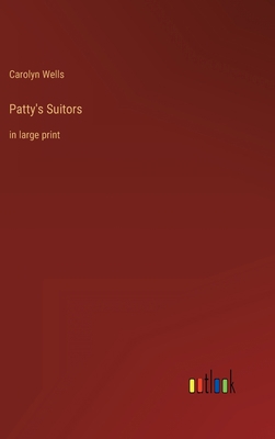 Patty's Suitors: in large print 3368344056 Book Cover