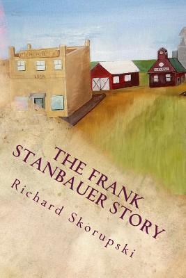 The Frank Stanbauer Story 1535167173 Book Cover