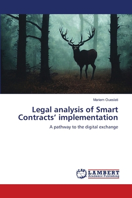 Legal analysis of Smart Contracts' implementation 6208225825 Book Cover