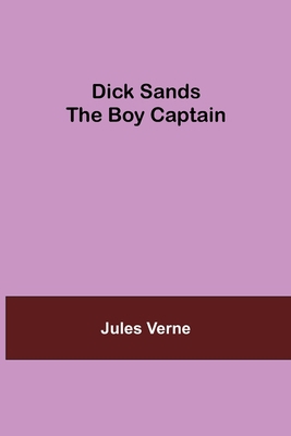 Dick Sands the Boy Captain 9354848478 Book Cover