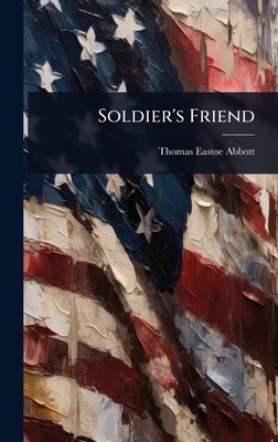 Soldier's Friend 1023614251 Book Cover