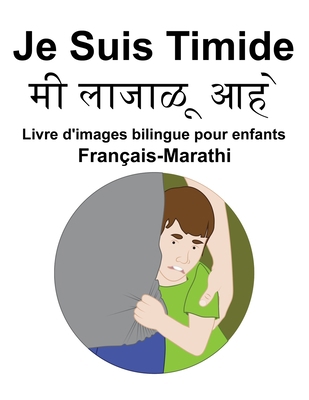Français-Marathi Je Suis Timide Livre d'images ... [French] B09S62GH7S Book Cover