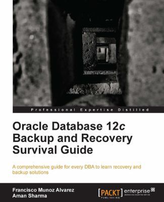 Oracle Database 12c Backup and Recovery Surviva... 1782171207 Book Cover