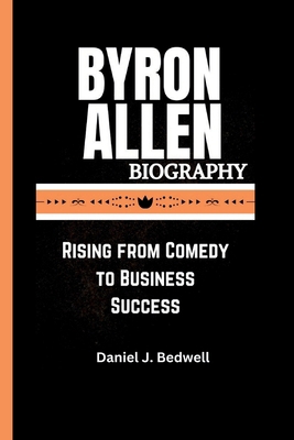 Byron Allen Biography: Rising from Comedy to Bu...            Book Cover