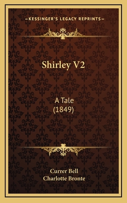 Shirley V2: A Tale (1849) 1165024640 Book Cover