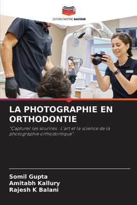 La Photographie En Orthodontie [French] 620711762X Book Cover