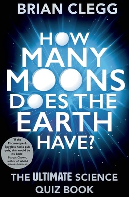 How Many Moons Does the Earth Have?: The Ultima... B01D1PHBT8 Book Cover