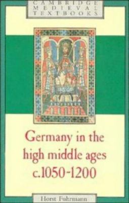 Germany in the High Middle Ages: c.1050–1200 (C... 0521266386 Book Cover