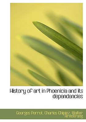 History of Art in Phoenicia and Its Dependencies 1117897494 Book Cover