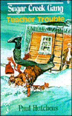 Teacher Trouble: Sugar Creek Gang (Sugar Creek ... 0802448119 Book Cover