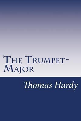 The Trumpet-Major 1501082191 Book Cover