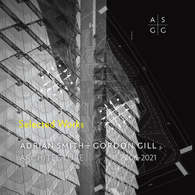 Adrian Smith + Gordon Gill Architecture, 2006-2021 1954081359 Book Cover
