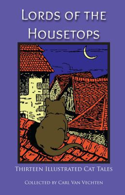 Lords of the Housetops: Thirteen Illustrated Ca... 0991440730 Book Cover