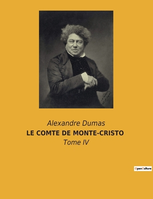Le Comte de Monte-Cristo: Tome IV [French] 2382740183 Book Cover