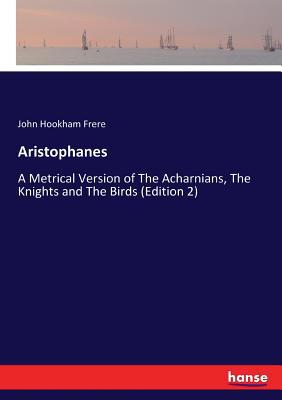 Aristophanes: A Metrical Version of The Acharni... 333700279X Book Cover