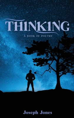 Thinking: A book of Poetry B0BRC6LXBD Book Cover